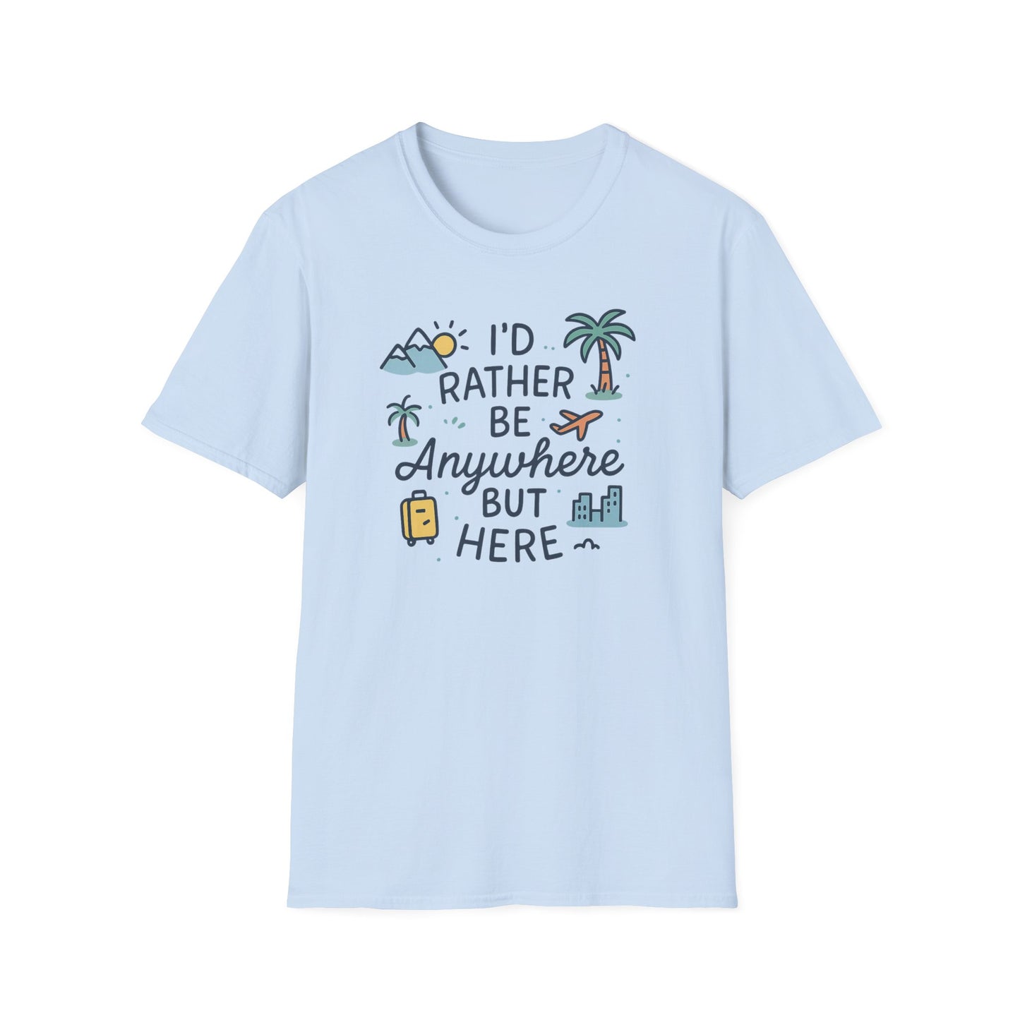 Rather Be Anywhere T-Shirt