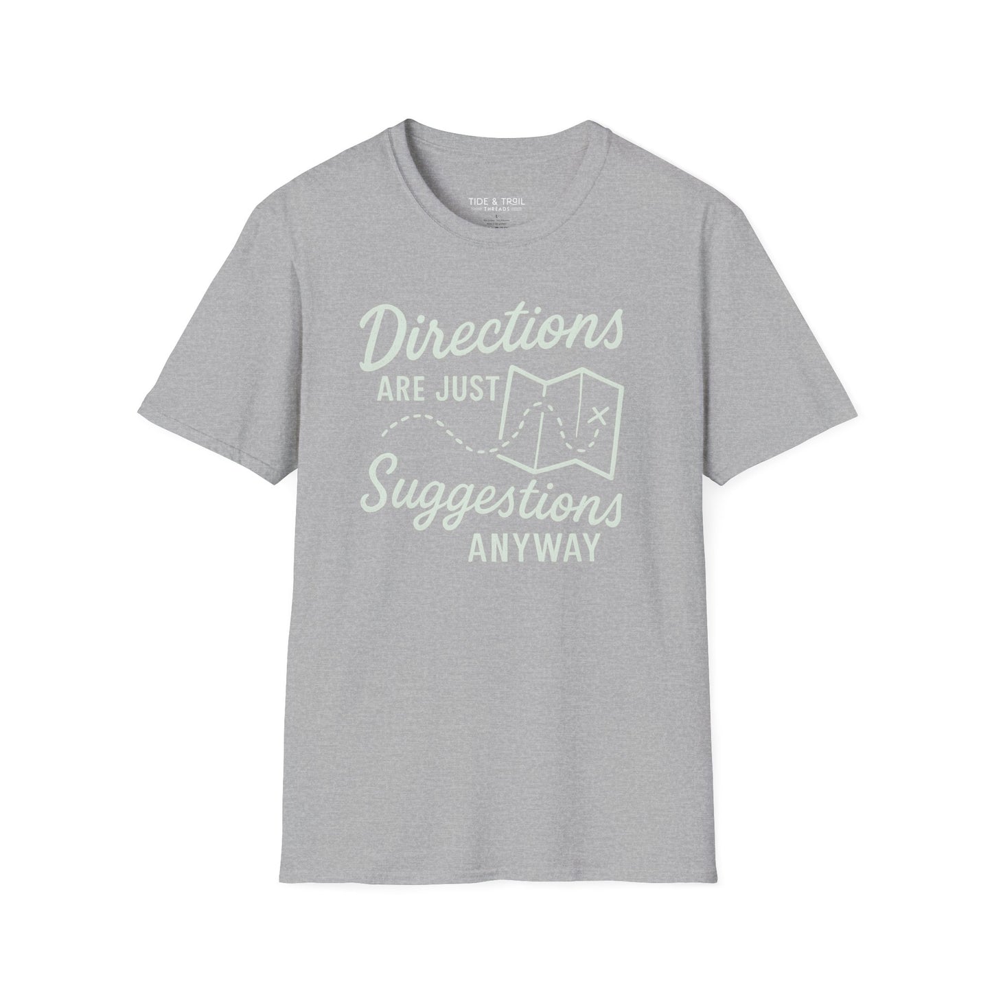 Directions Are Suggestions T-Shirt