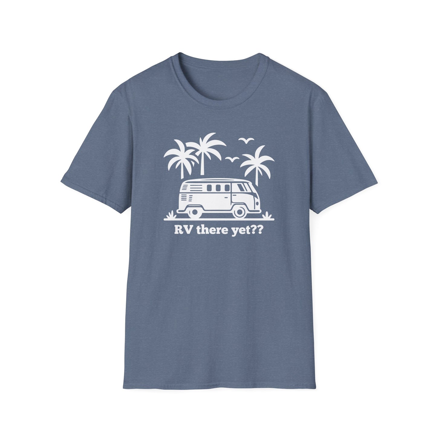 RV There Yet? T-Shirt