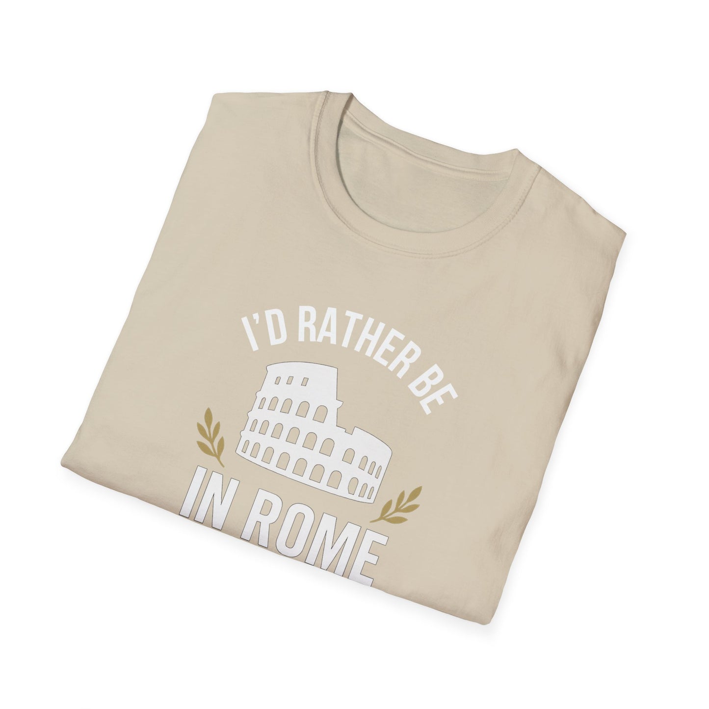 Rather Be in Rome T-Shirt