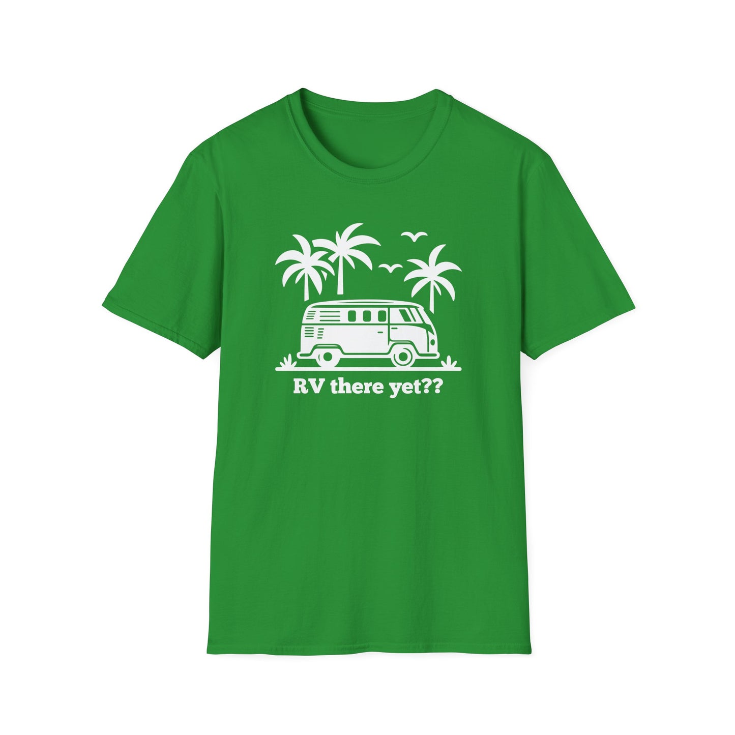 RV There Yet? T-Shirt
