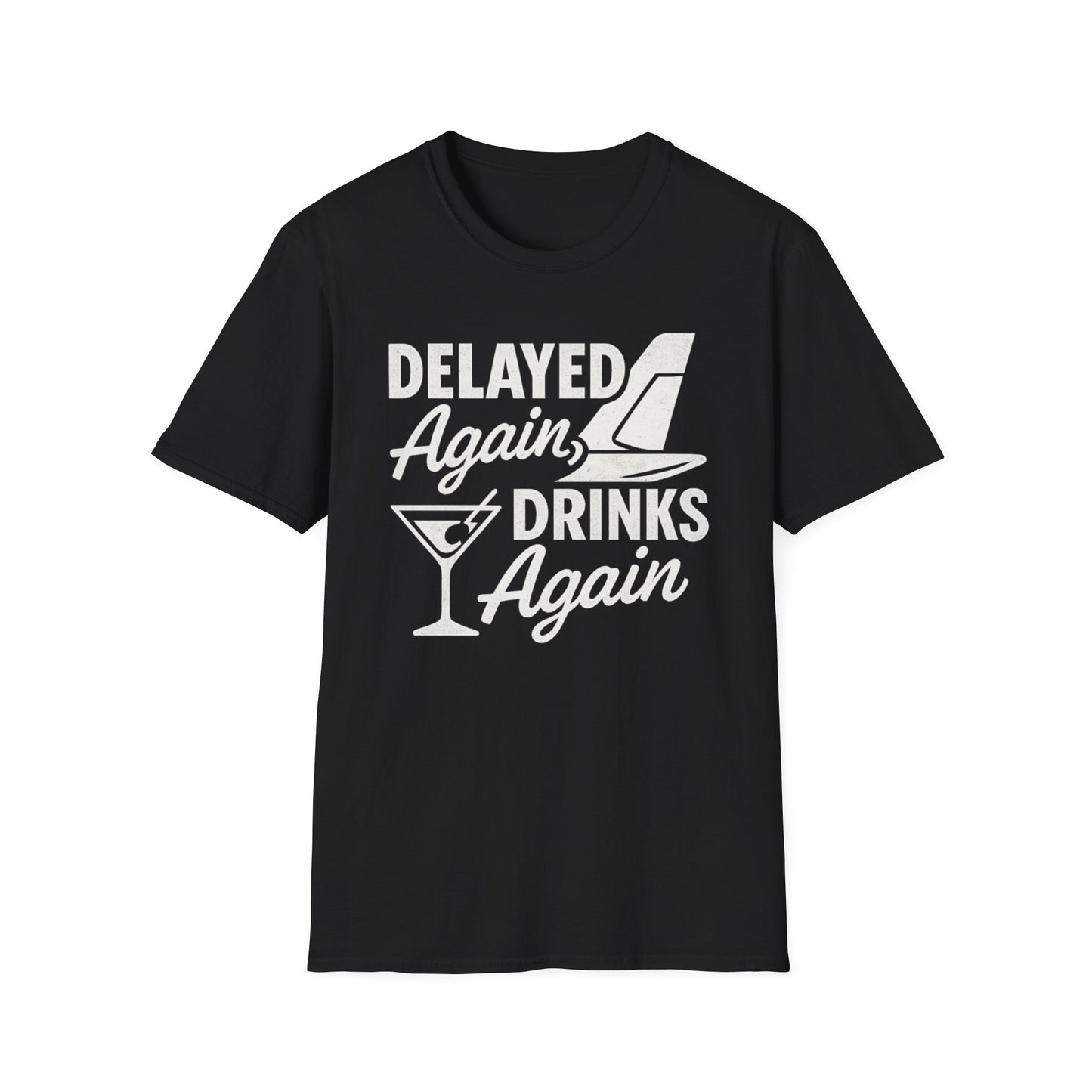 Delayed Again T-Shirt