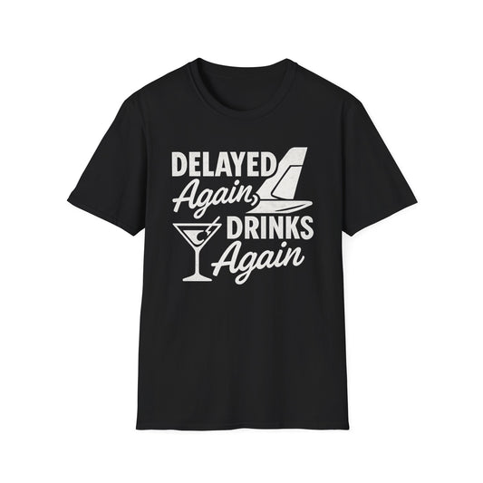 Delayed Again T-Shirt