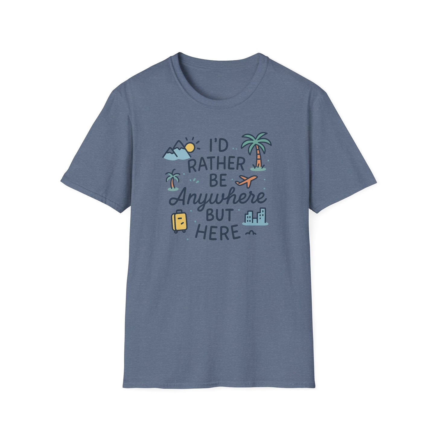 Rather Be Anywhere T-Shirt