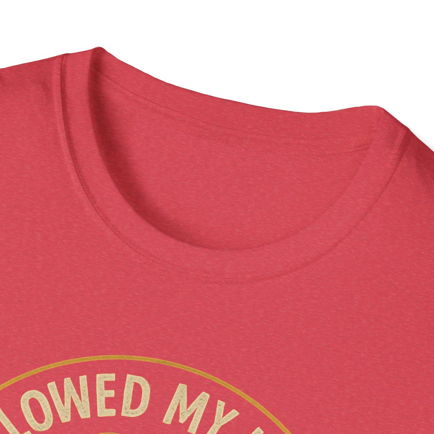 Followed My Heart T-Shirt