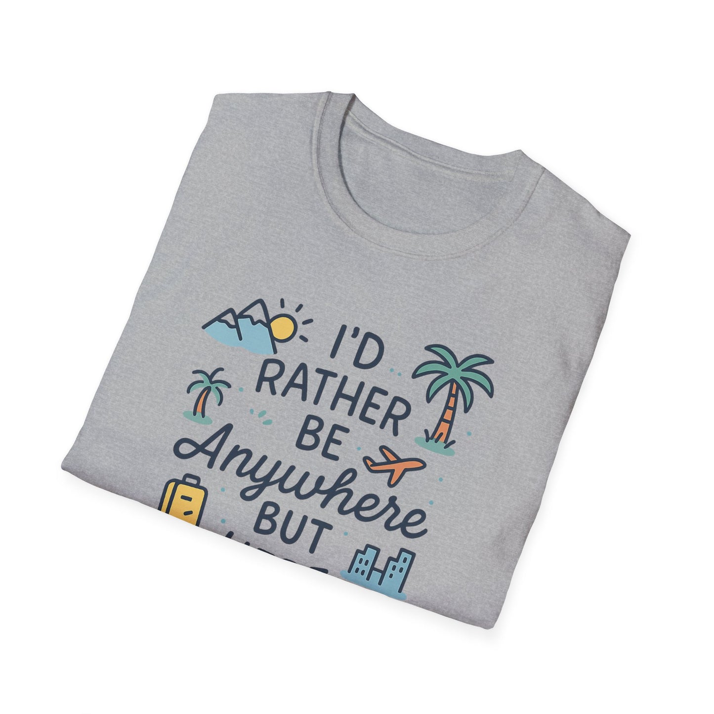 Rather Be Anywhere T-Shirt