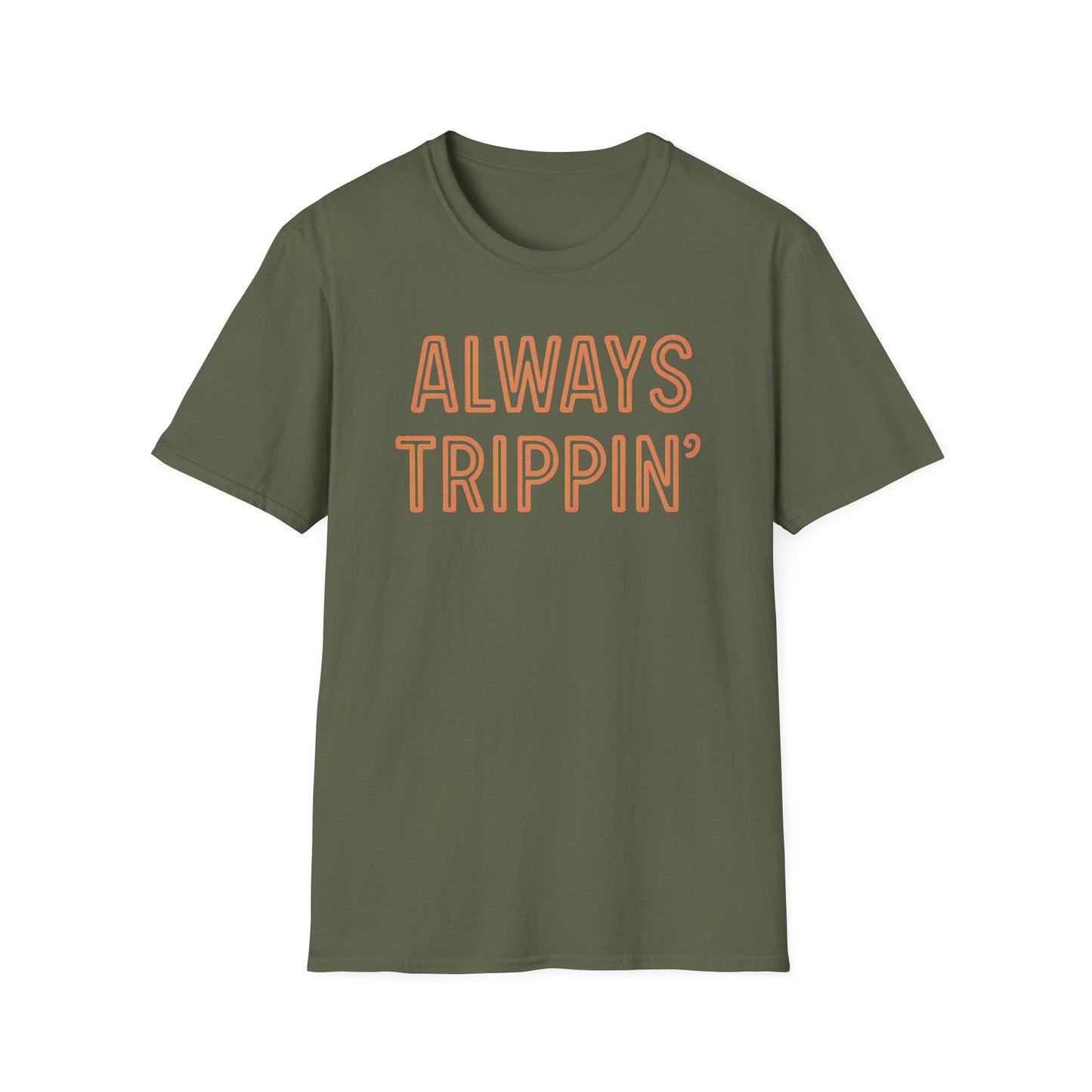 Always Trippin' T-Shirt
