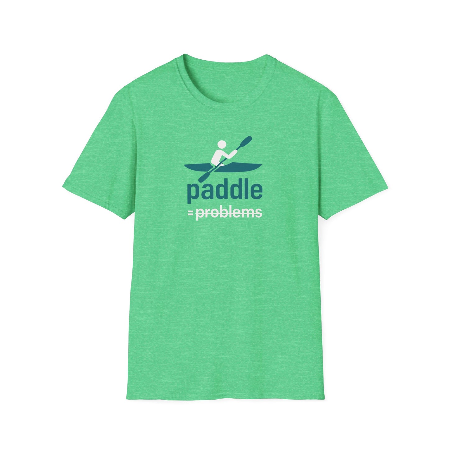 Paddle = No Problems T-Shirt
