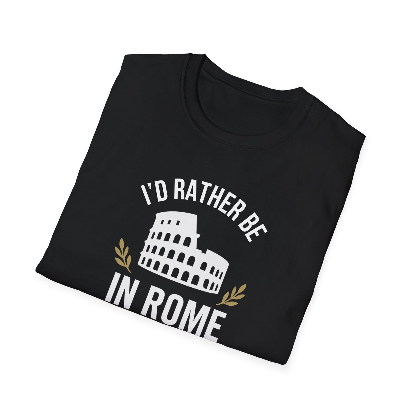 Rather Be in Rome T-Shirt