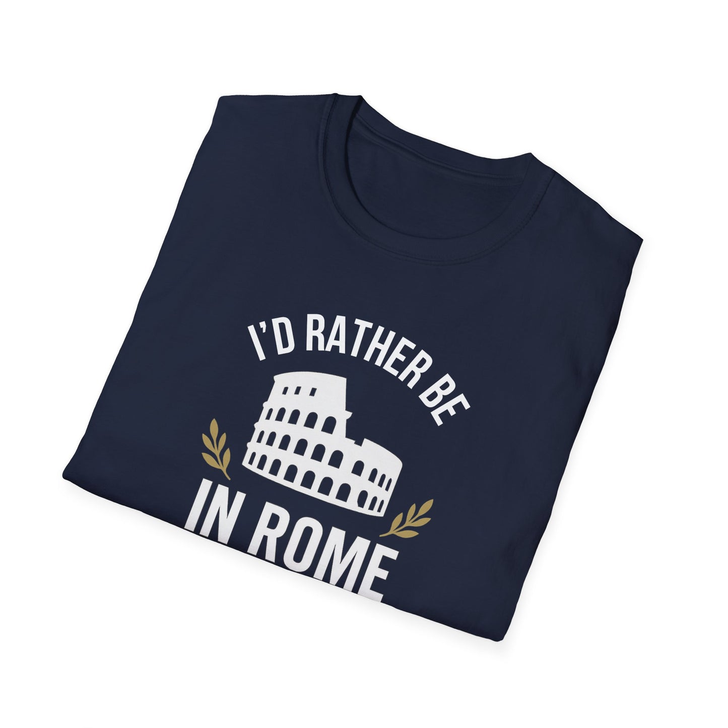 Rather Be in Rome T-Shirt