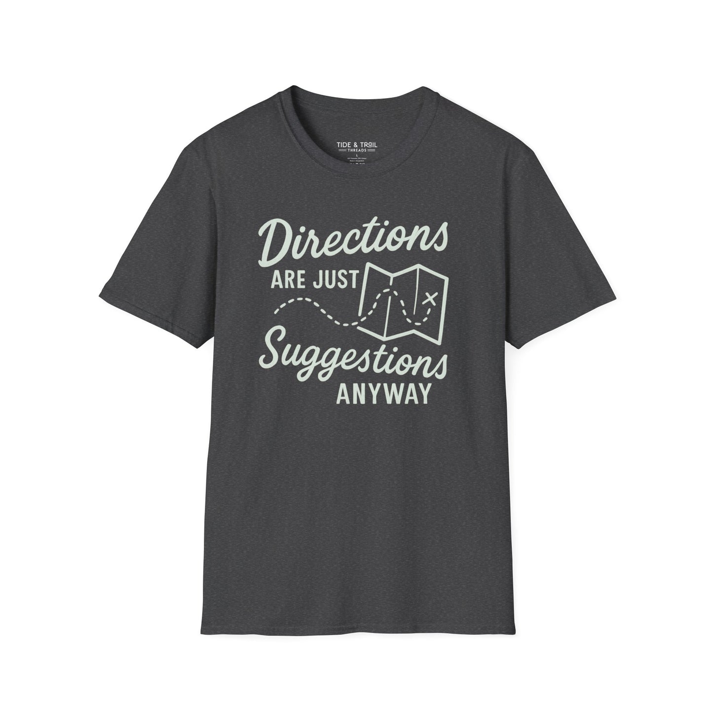 Directions Are Suggestions T-Shirt