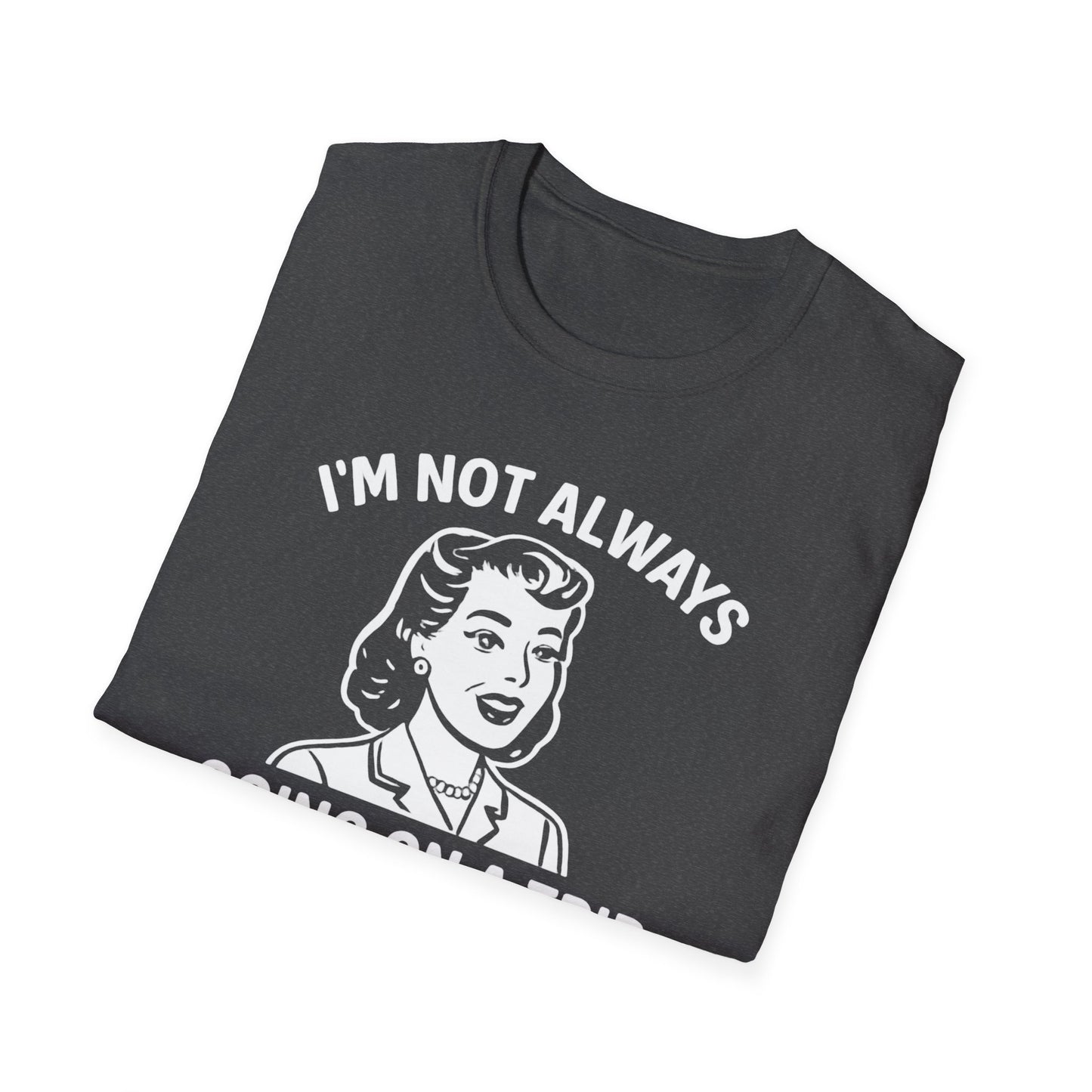 Always Going on a Trip T-Shirt