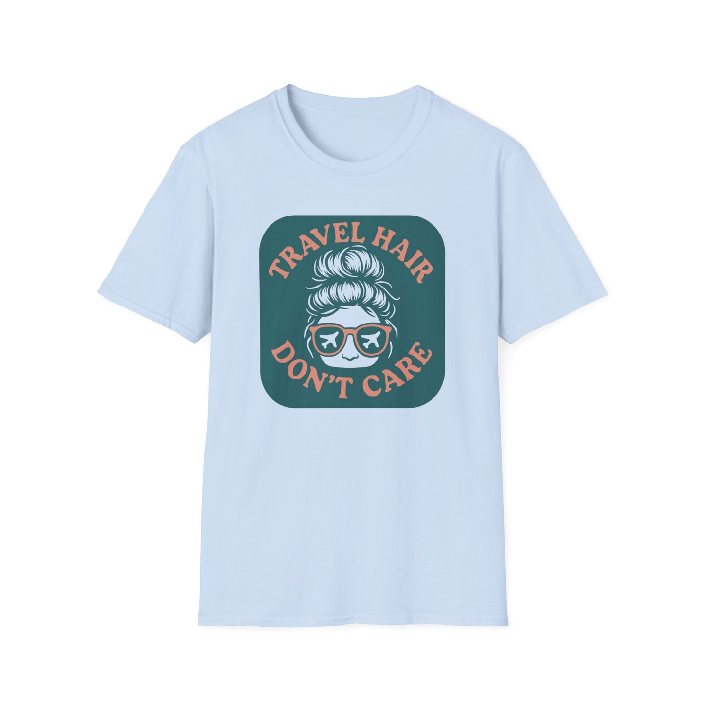Travel Hair Don't Care T-Shirt
