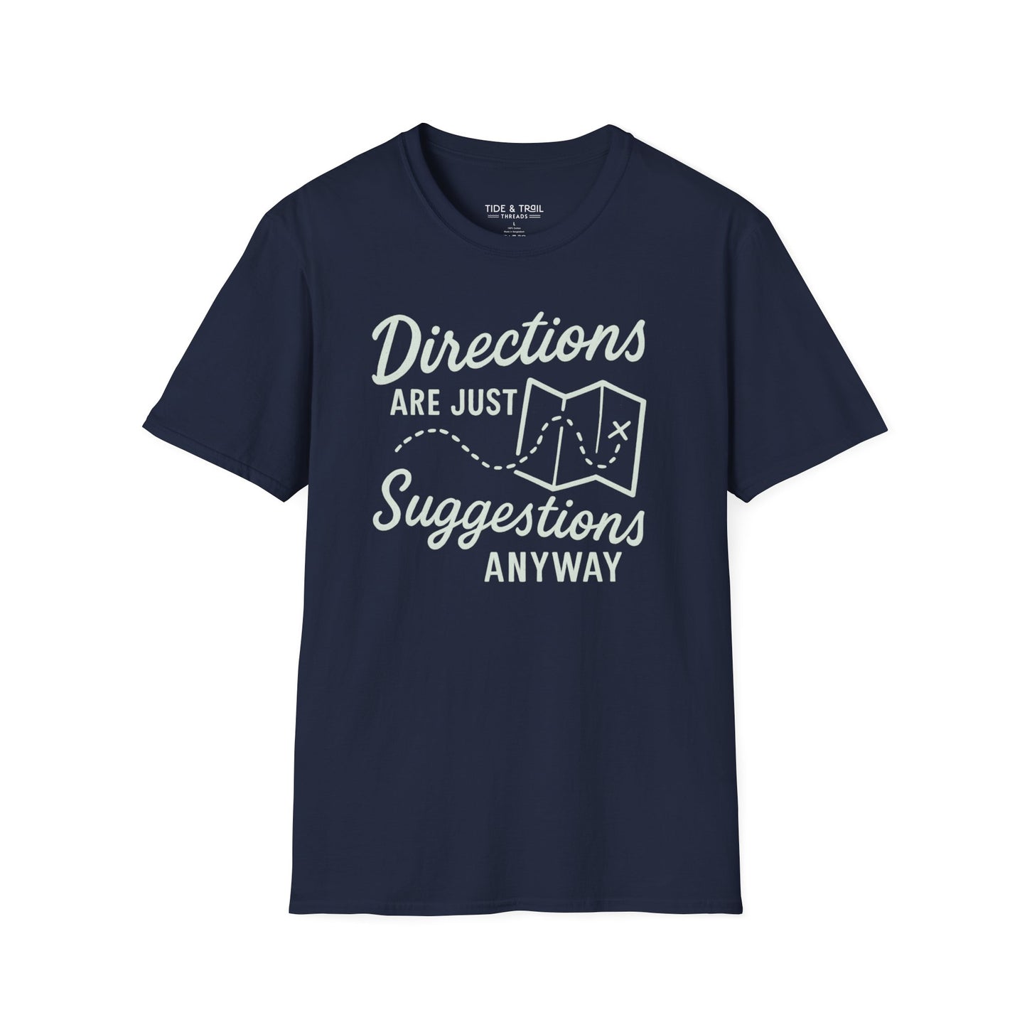 Directions Are Suggestions T-Shirt