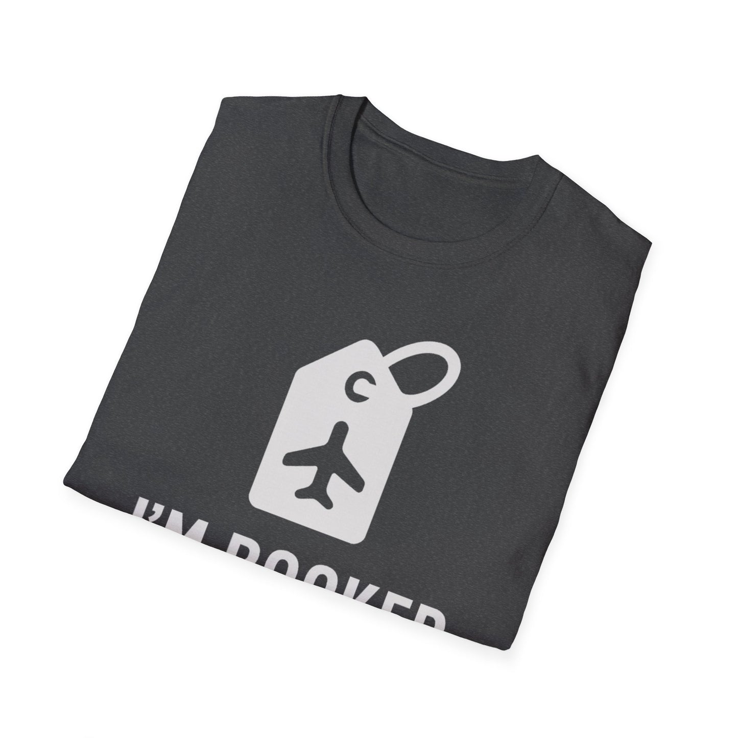 I'm Booked T-Shirt