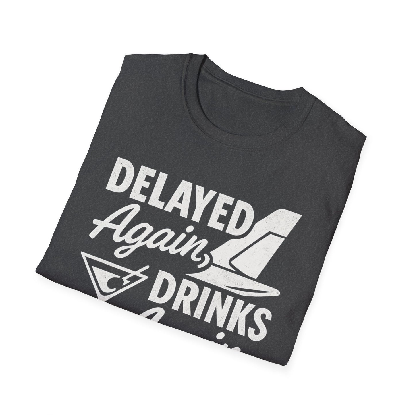 Delayed Again T-Shirt