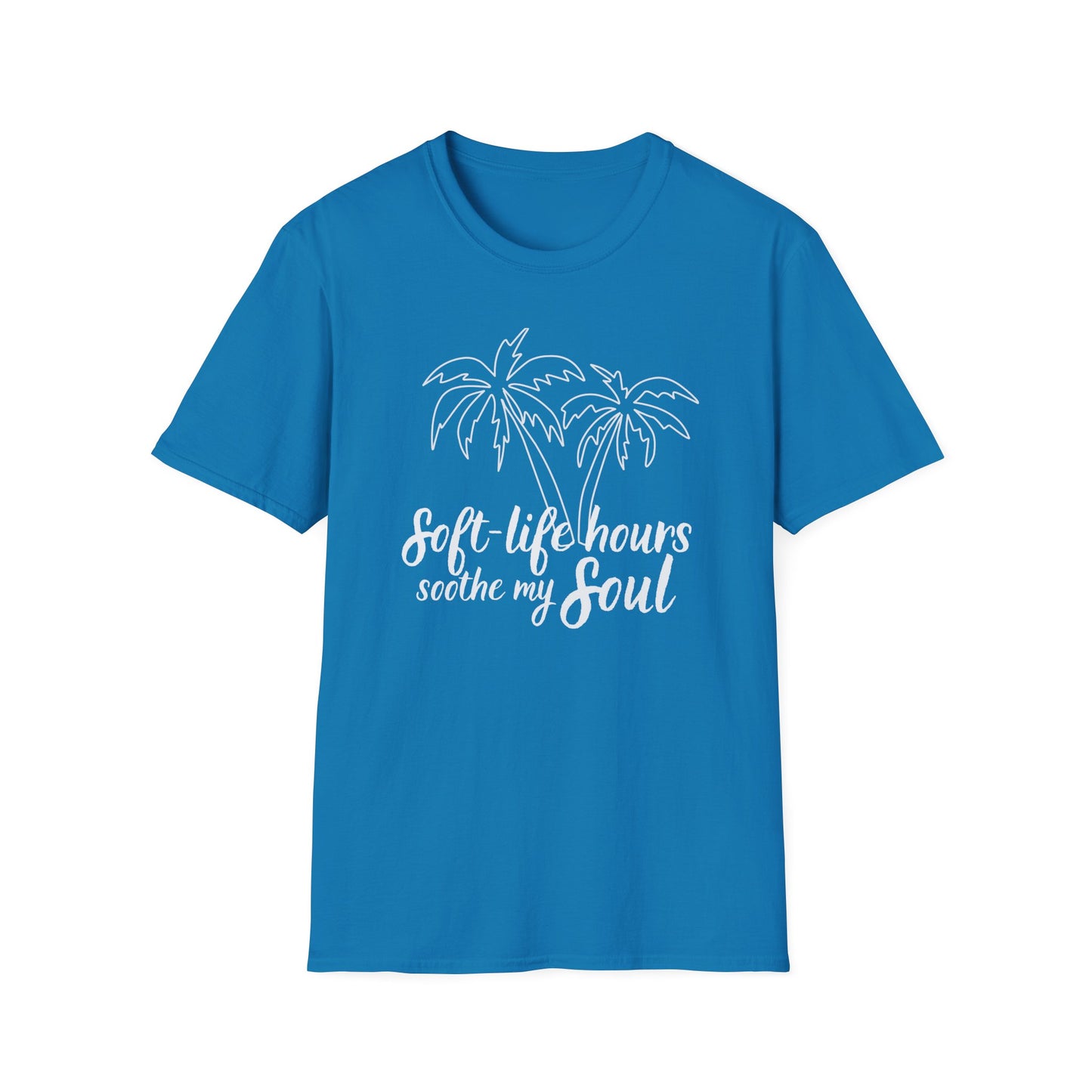 Soft Life Hours T-Shirt