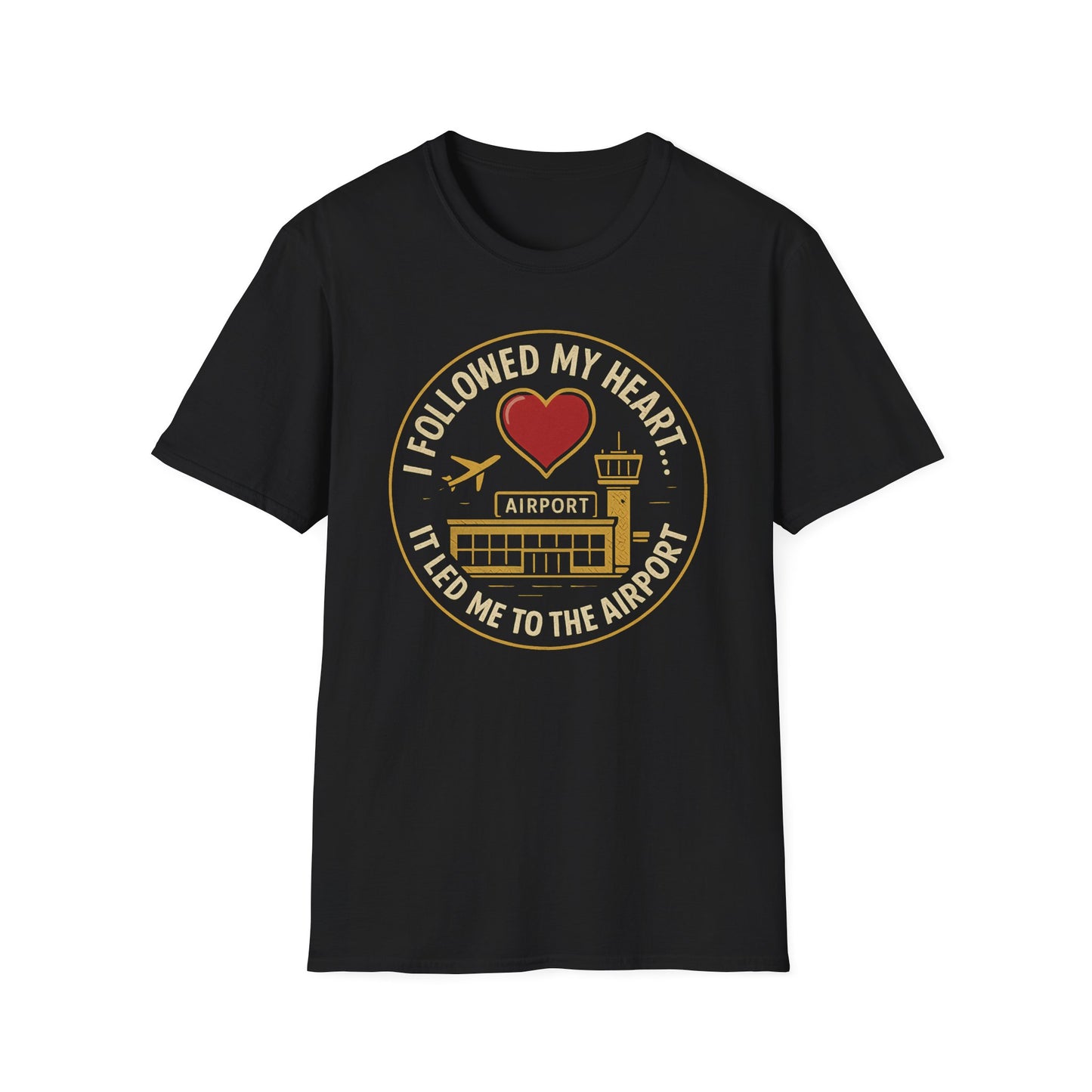 Followed My Heart T-Shirt