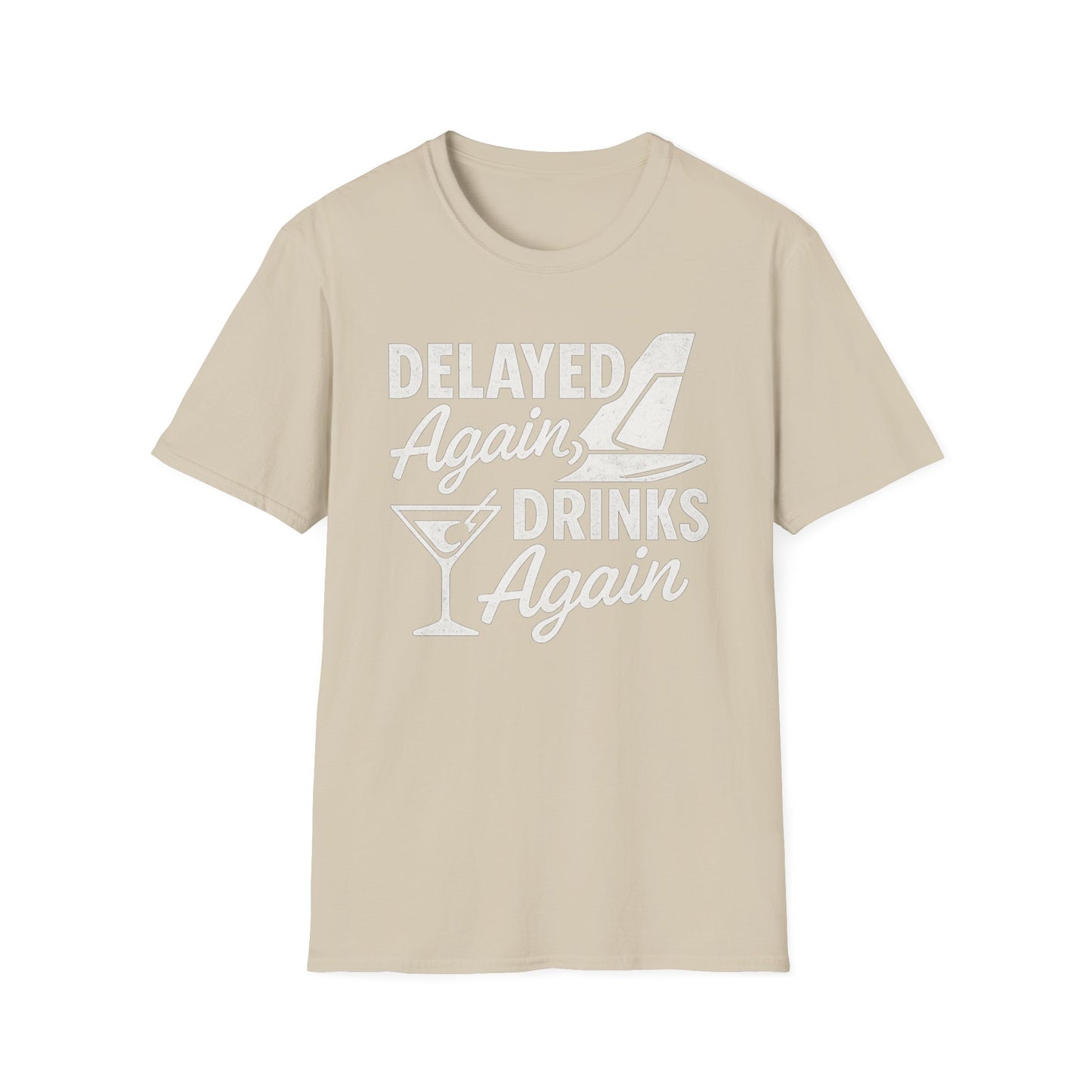 Delayed Again T-Shirt
