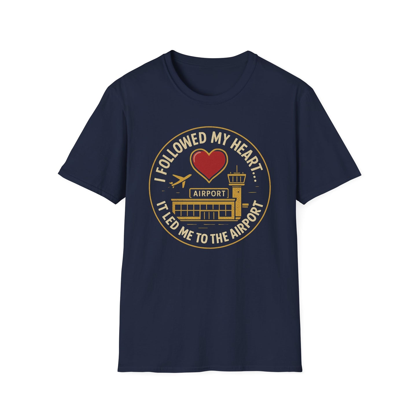 Followed My Heart T-Shirt