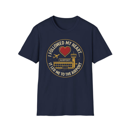 Followed My Heart T-Shirt