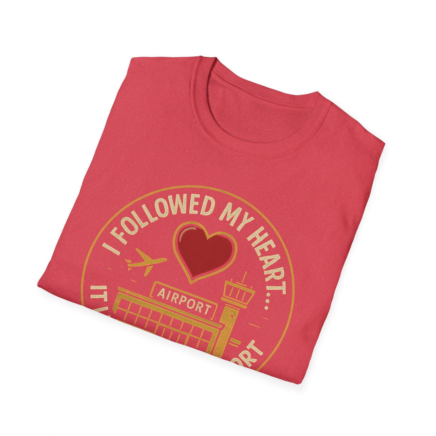 Followed My Heart T-Shirt