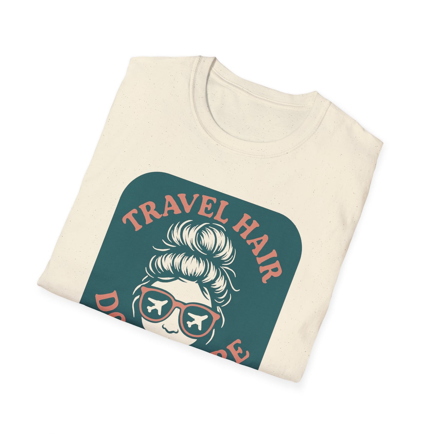 Travel Hair Don't Care T-Shirt
