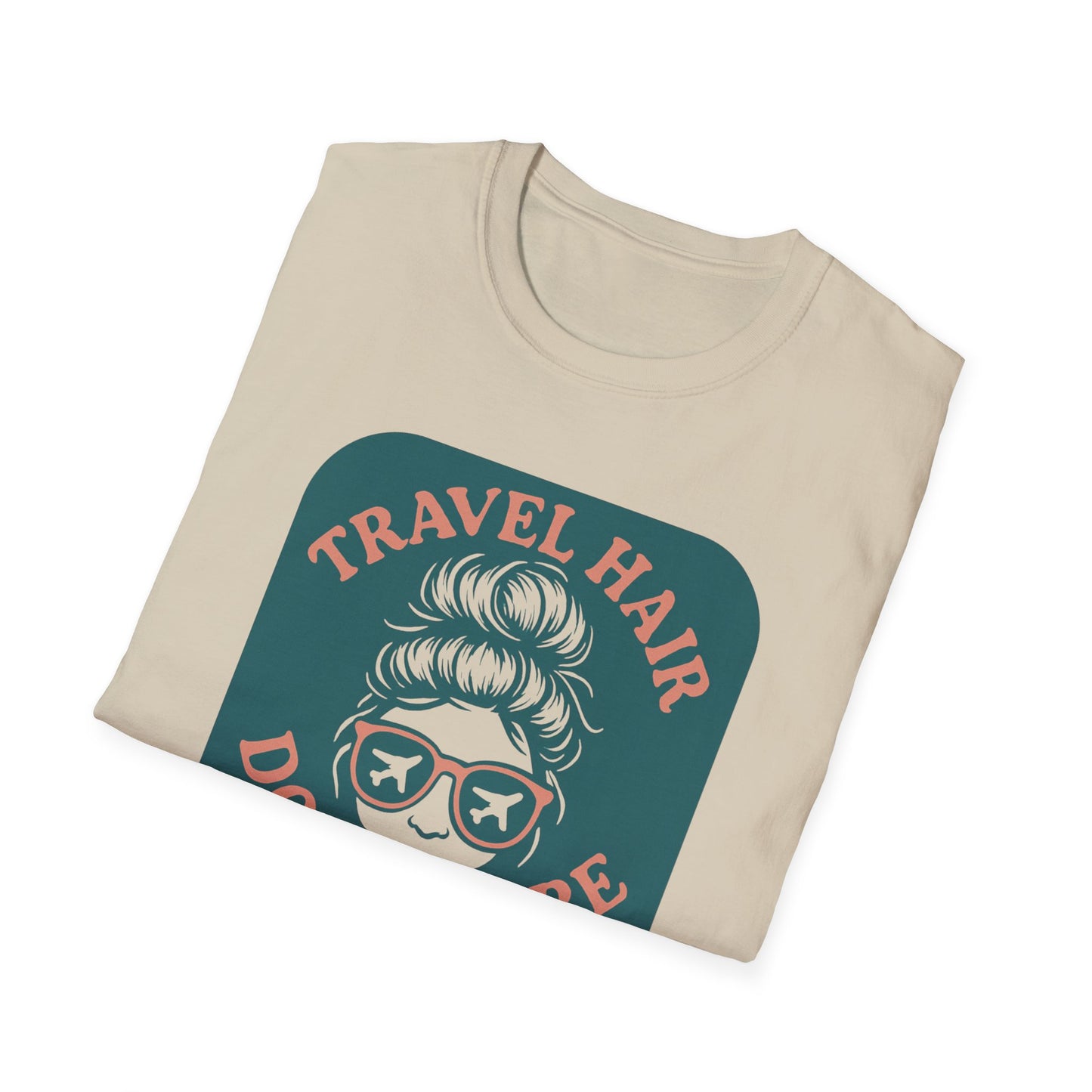 Travel Hair Don't Care T-Shirt