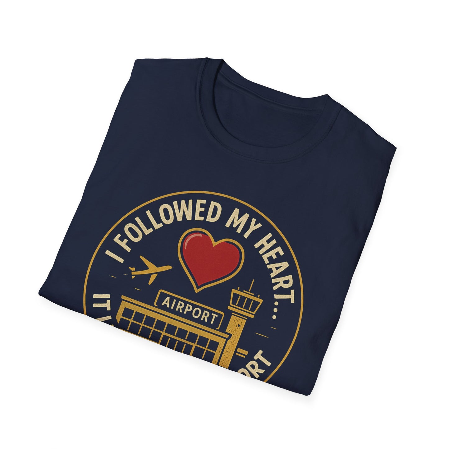 Followed My Heart T-Shirt