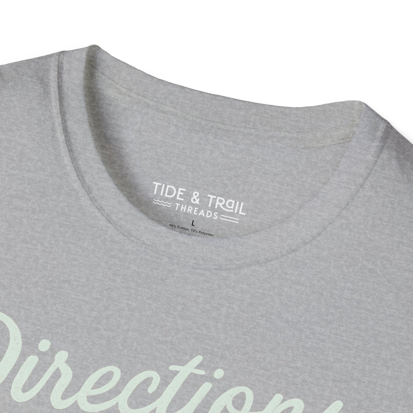 Directions Are Suggestions T-Shirt
