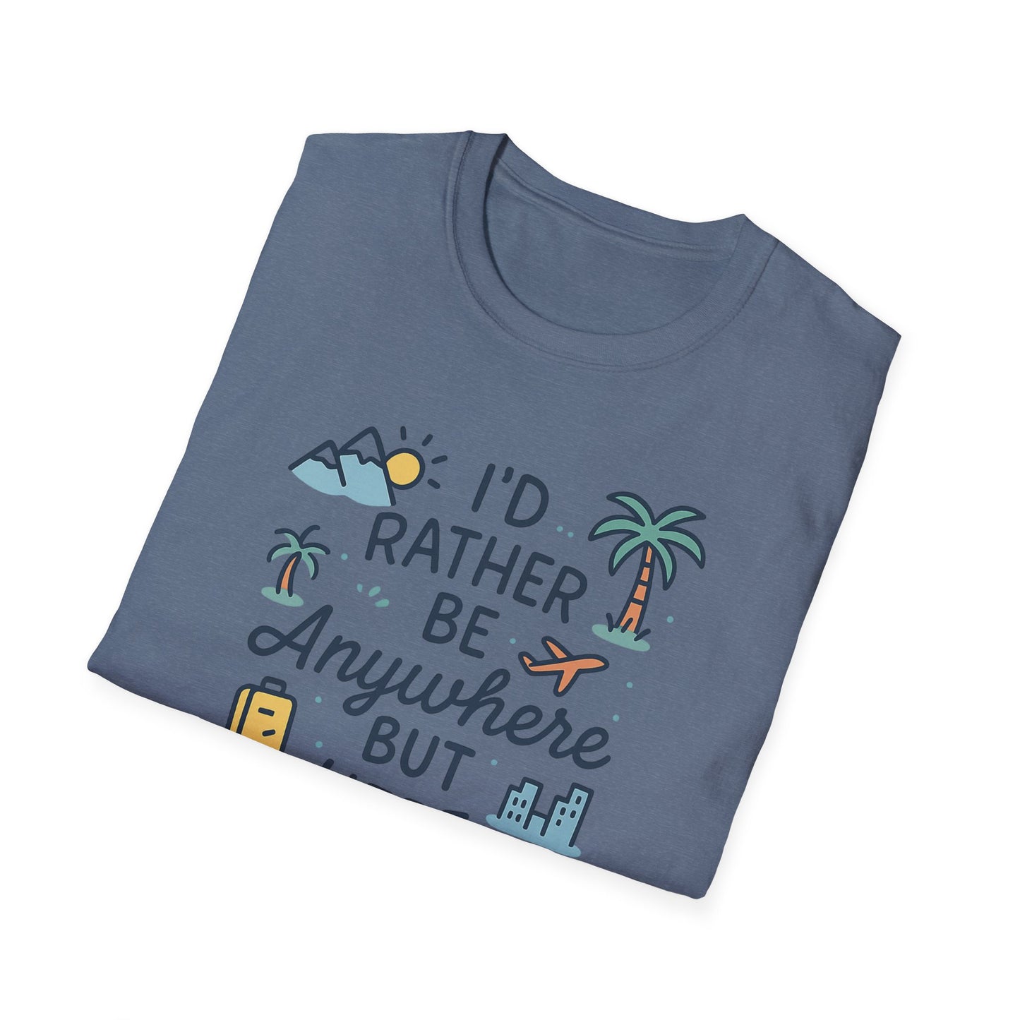 Rather Be Anywhere T-Shirt