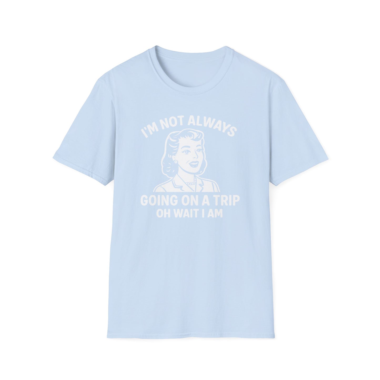 Always Going on a Trip T-Shirt