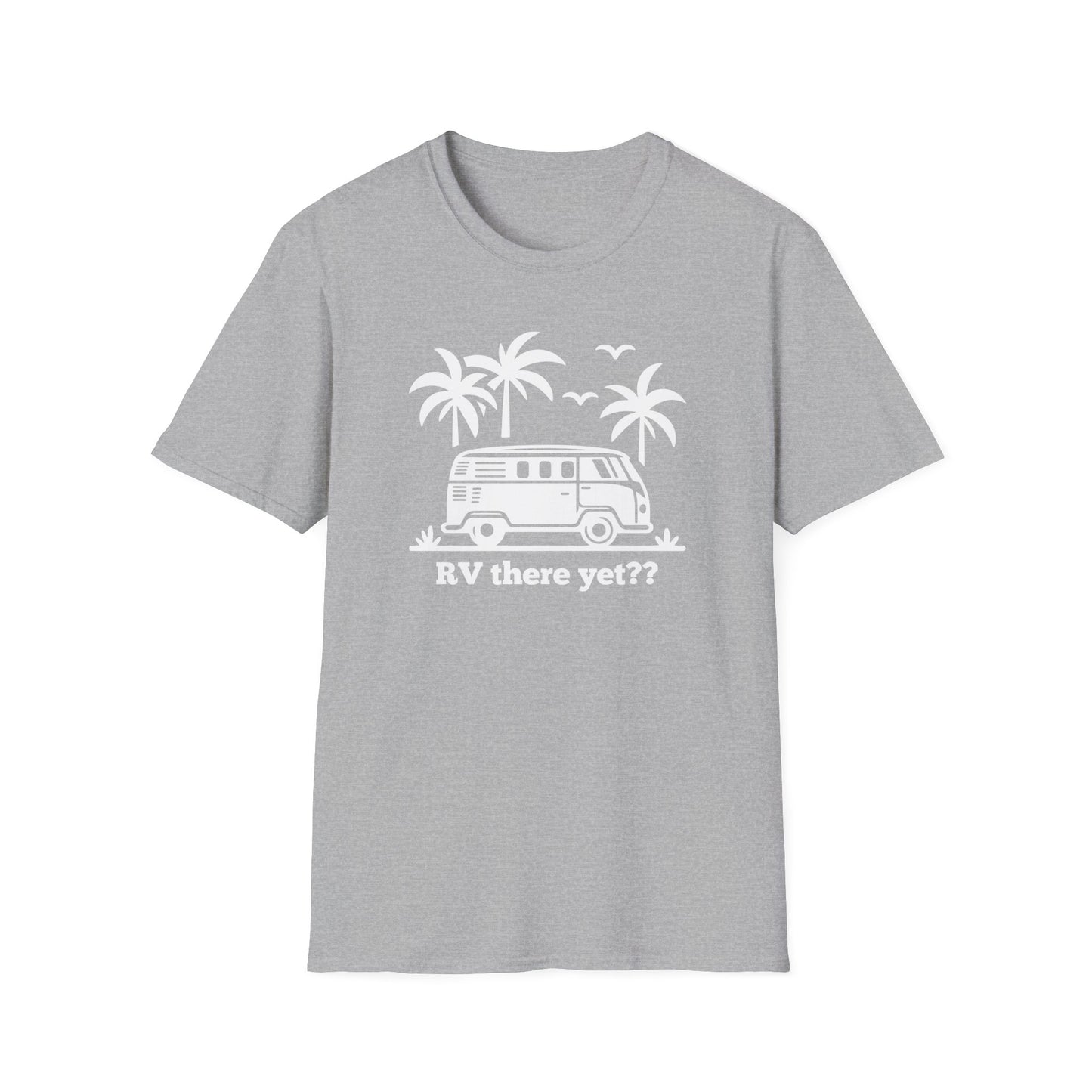 RV There Yet? T-Shirt