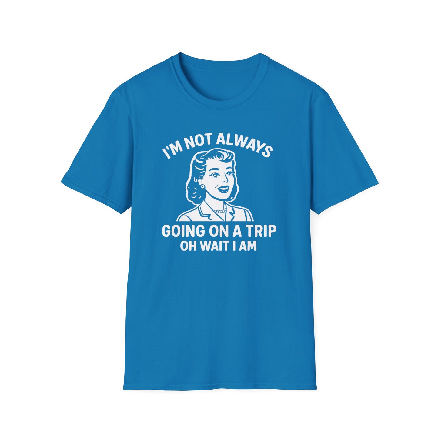 Always Going on a Trip T-Shirt