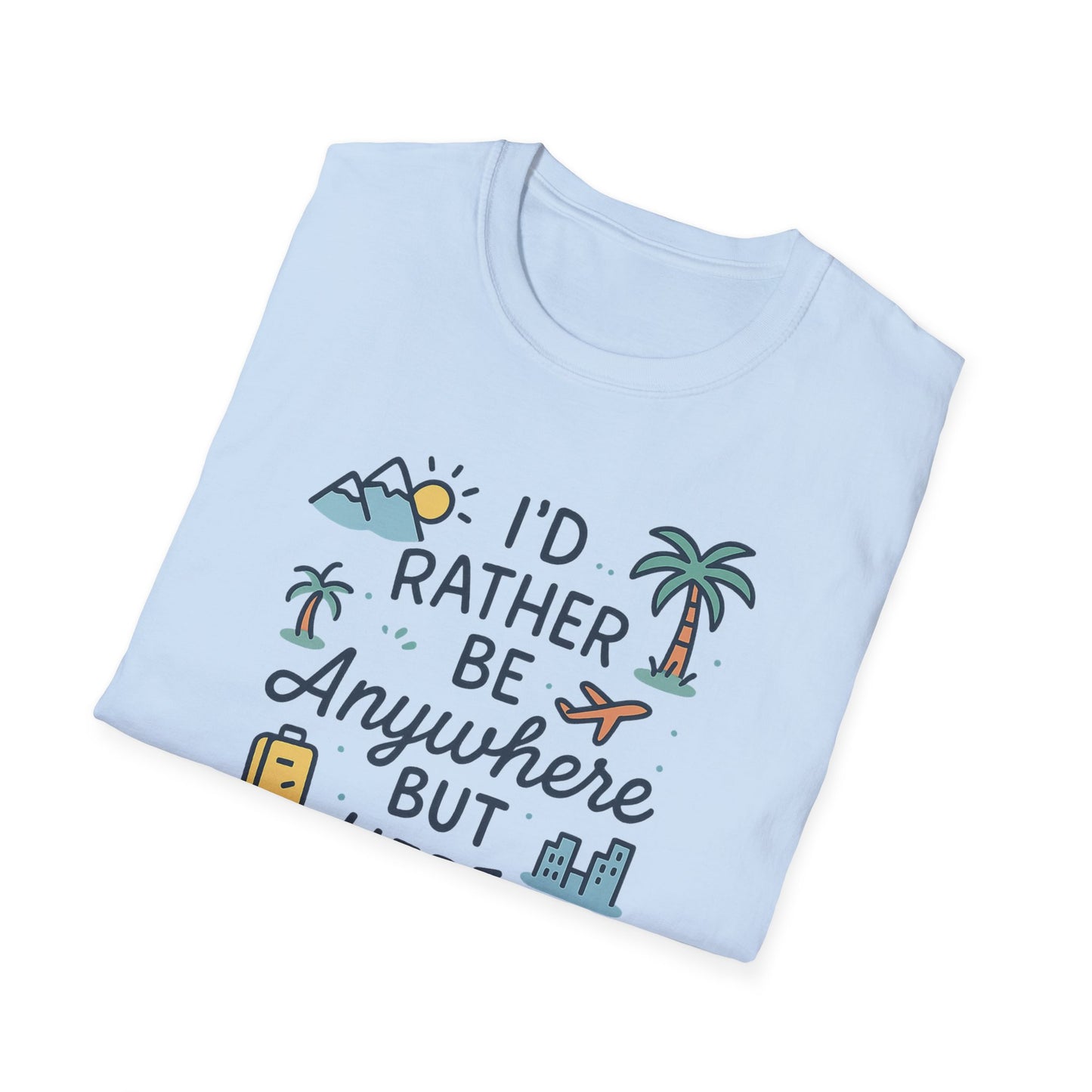 Rather Be Anywhere T-Shirt