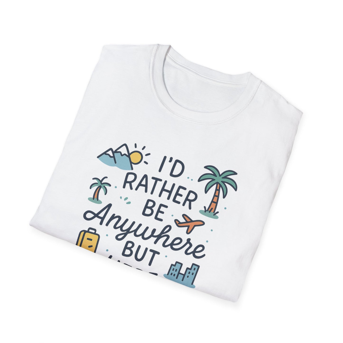 Rather Be Anywhere T-Shirt