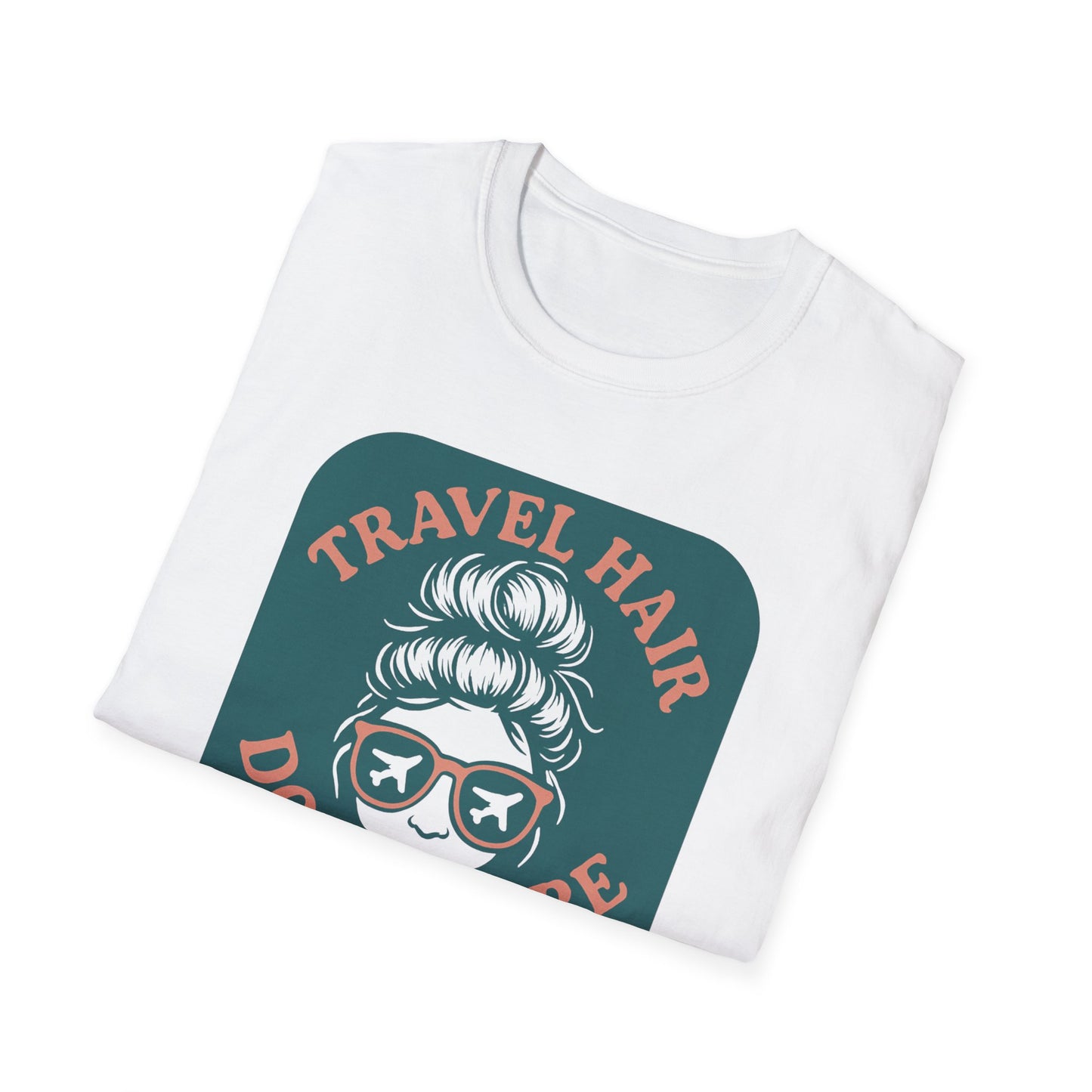 Travel Hair Don't Care T-Shirt