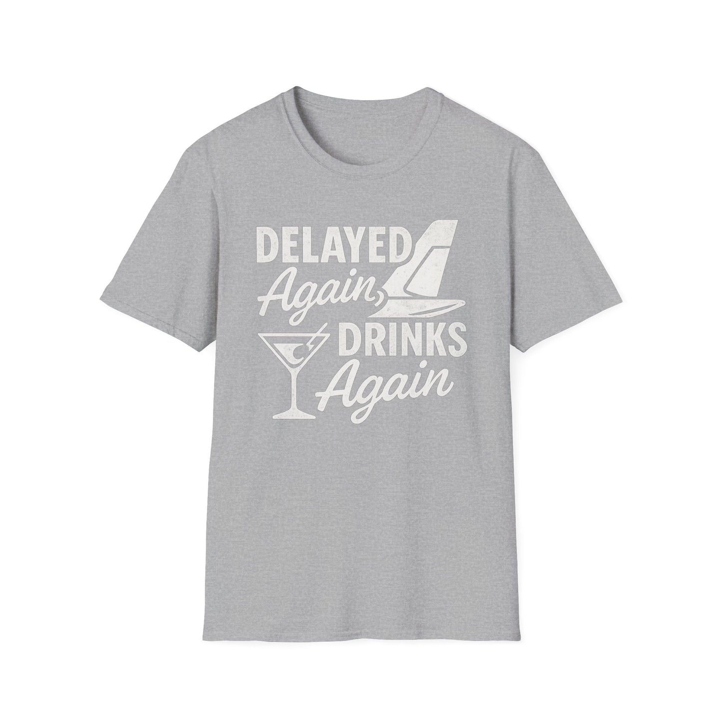 Delayed Again T-Shirt