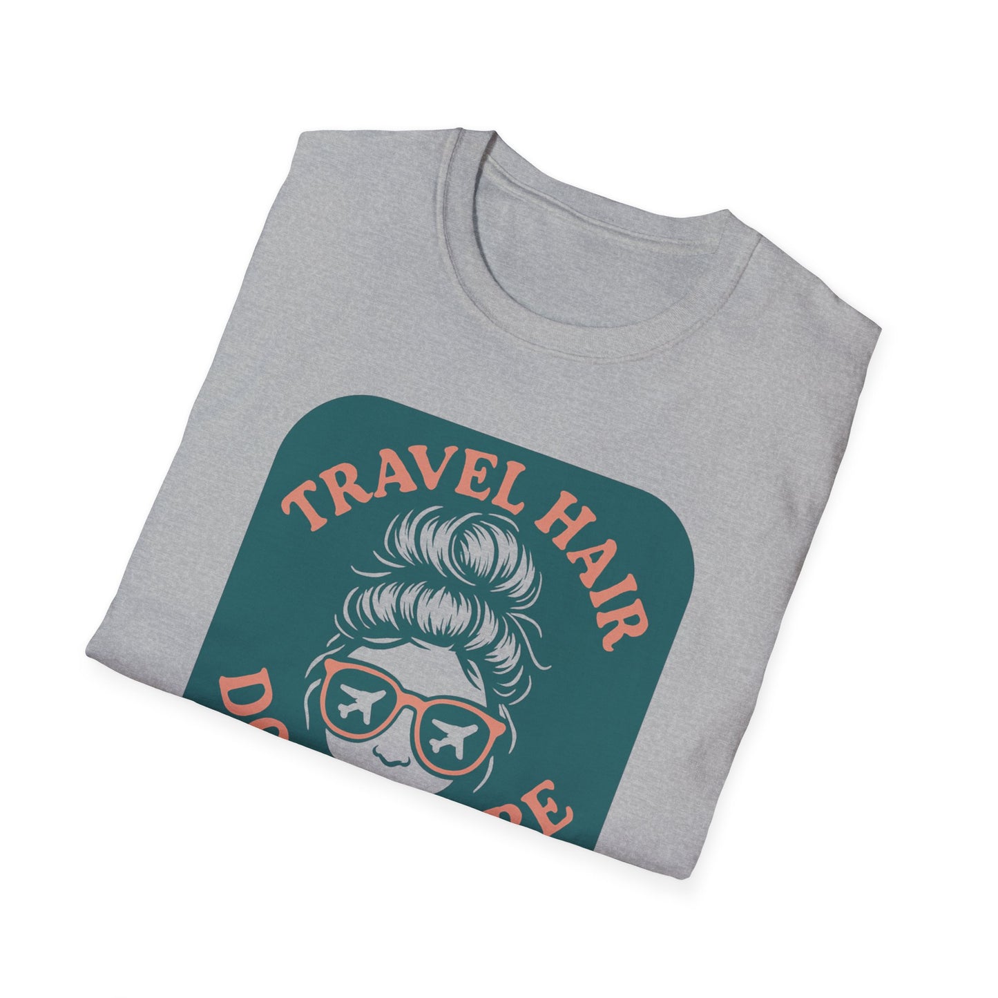 Travel Hair Don't Care T-Shirt