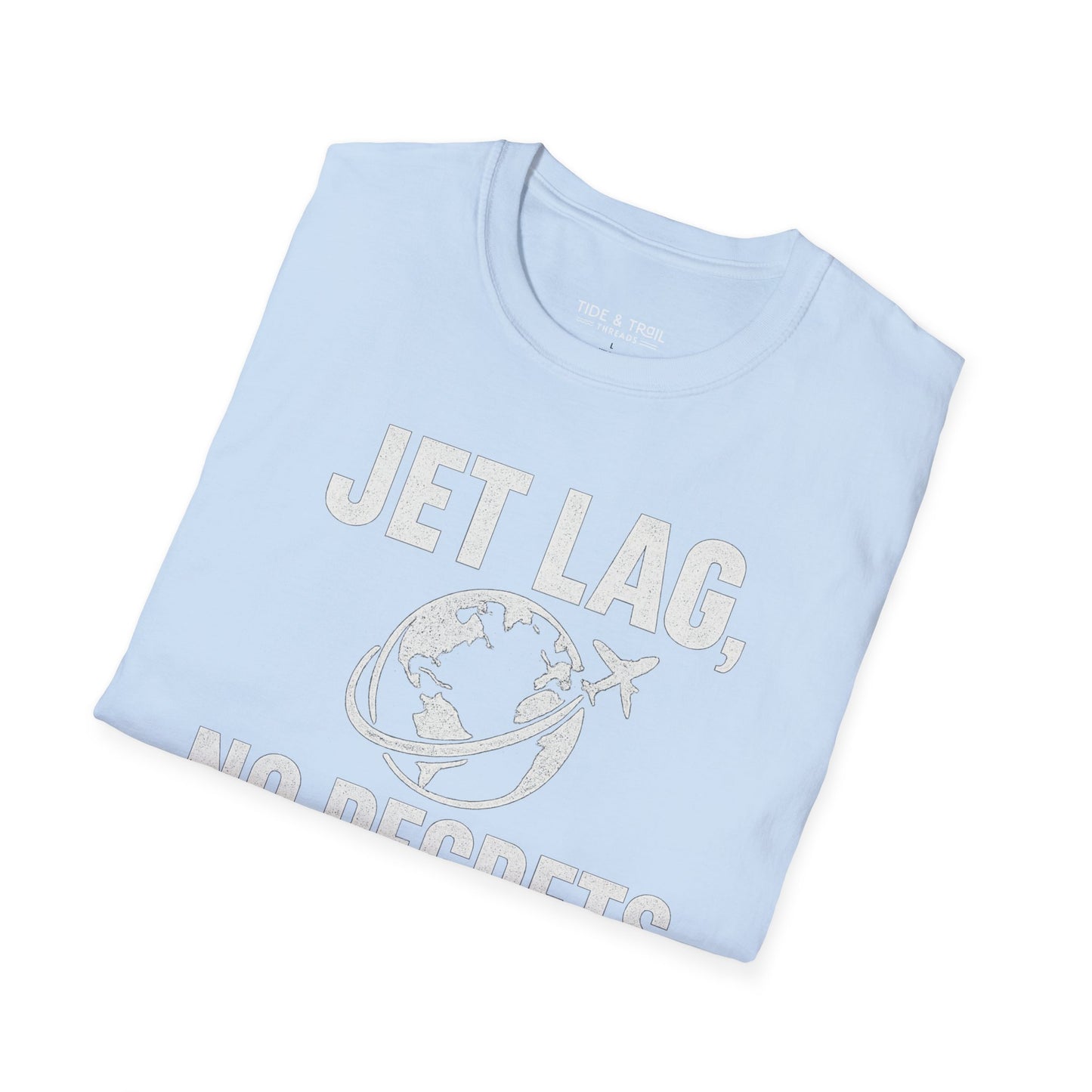Jet Lag, No Regrets T-Shirt