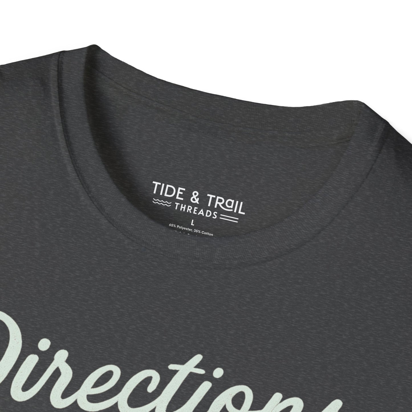 Directions Are Suggestions T-Shirt