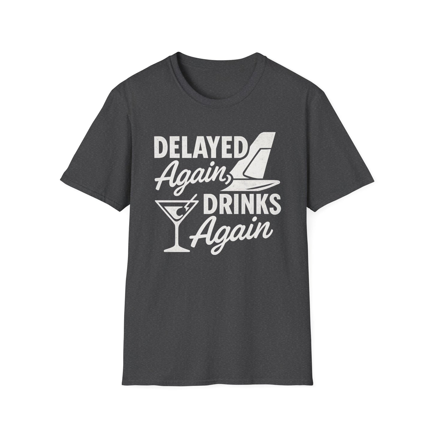 Delayed Again T-Shirt