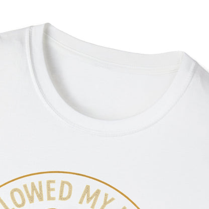 Followed My Heart T-Shirt