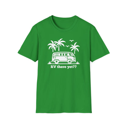 RV There Yet? T-Shirt
