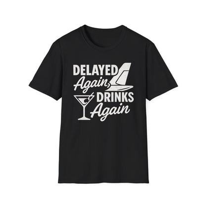 Delayed Again T-Shirt