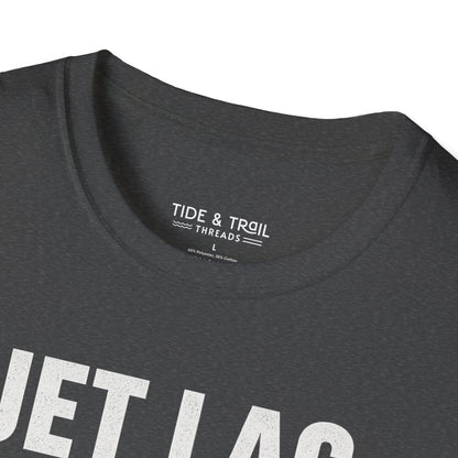 Jet Lag, No Regrets T-Shirt