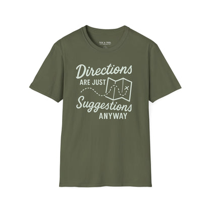 Directions Are Suggestions T-Shirt