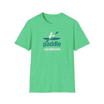 Paddle = No Problems T-Shirt
