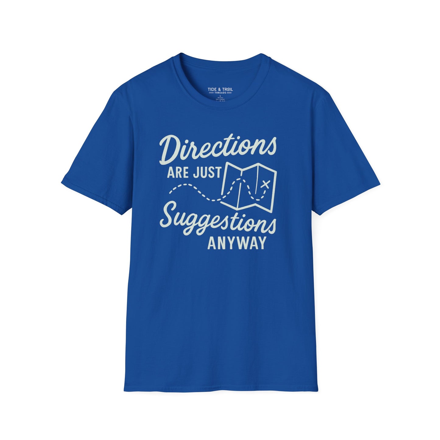 Directions Are Suggestions T-Shirt