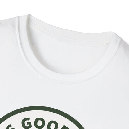 Good in the Woods T-Shirt